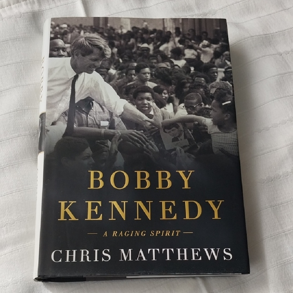 Bobby Kennedy: A Raging Spirit by Chris Matthews